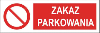 Picture of Polish Safety Sign - Zakaz Parkowania / No Parking LARGE - 600 X 200Hmm - Rigid Plastic - [IH-PL01L-RP]