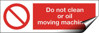 picture of Do Not Clean or Oil Moving Machine Sign LARGE - 600 X 200Hmm - Self Adhesive Vinyl - [AS-PR112-SAV]