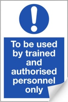 picture of To Be Used by Trained & Authorised Personnel Only Sign LARGE - 400 x 600Hmm - Self Adhesive Vinyl - [AS-MA125-SAV]