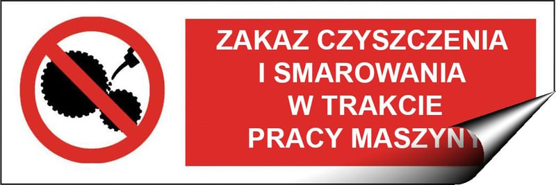 Picture of Polish Safety Sign - Zakaz Czyszczenia i Smarowania W Trakcie Pracy Maszyny / Do Not Clean Or Oil Moving Machinery LARGE - 600 X 200Hmm - Self Adhesive Vinyl - [IH-PL09L-SAV]