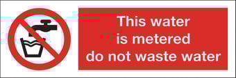 Picture of Water Metered Do Not Waste Sign LARGE - 600 X 200Hmm - Rigid Plastic - [AS-PR98-RP]