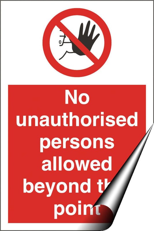 picture of No Unauthorised Beyond Point Sign LARGE - 400 x 600Hmm - Self Adhesive Vinyl [AS-PR45-SAV]