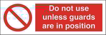 Picture of Do Not Use Unless Guards Sign LARGE - 600 X 200Hmm - Rigid Plastic - [AS-PR82-RP]