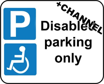 Picture of Street Signs - Disabled Parking Only With Fixing Channel - FIXING CLIPS REQUIRED - 320 x 250Hmm - Reflective - 3mm Aluminium - [AS-TR60AC-ALU]