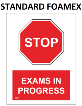 picture of SC003 Stop Exams In Progress Sign 3mm Standard Foamex - PWD-SC003-FOAM - (LP)
