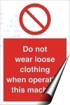 picture of Do Not Wear Loose Clothing Machine Sign - 200 x 300Hmm - Self Adhesive Vinyl - [AS-PR89-SAV]