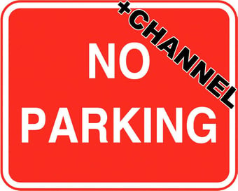 picture of Parking & Site Management - No Parking Sign With Fixing Channel - FIXING CLIPS REQUIRED - Class 1 Ref BSEN 12899-1 2001 - 600 x 450Hmm - Reflective - 3mm Aluminium - [AS-TR118C-ALU]