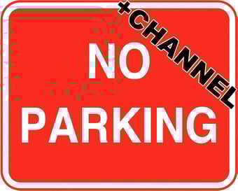picture of Parking & Site Management - No Parking Sign With Fixing Channel - FIXING CLIPS REQUIRED - Class 1 Ref BSEN 12899-1 2001 - 600 x 450Hmm - Reflective - 3mm Aluminium - [AS-TR118C-ALU]