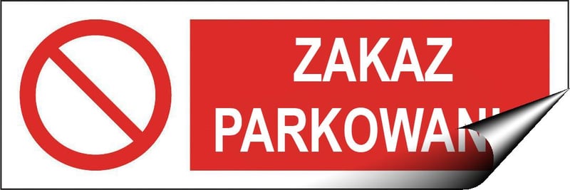 picture of Polish Safety Sign - Zakaz Parkowania / No Parking - 300 X 100Hmm - Self Adhesive Vinyl - [IH-PL01-SAV]