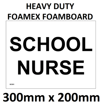 picture of SC031 School Nurse Sign 5mm Heavy Duty Foamex Foamboard 300mm x 200mm - [PWD-SC031-F300] - (LP)