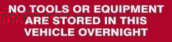 Picture of Spectrum No Tools Or Equipment Stored In This Vehicle Overnight - SAV/CLG 200 x 50mm - SCXO-CI-5256
