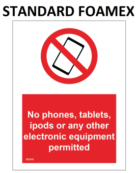 picture of SC010 No Phones Tablets Ipods Any Electronic Equipment Sign Standard Foamex - PWD-SC010-FOAM - (LP)