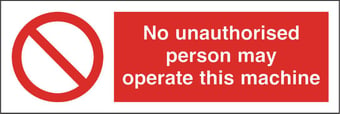 Picture of No Unauthorised may Operate Machine Sign LARGE - 600 X 200Hmm - Rigid Plastic - [AS-PR78-RP]