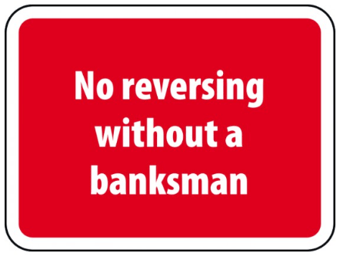 Picture of Spectrum 600 x 450mm Dibond ‘No Reversing Without A Banksman’ Road Sign - Without Channel - [SCXO-CI-14646-1]
