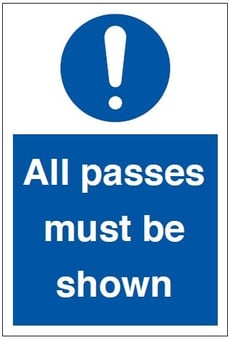Picture of Passes Must be Shown Sign - 200 x 300Hmm - Rigid Plastic - [AS-MA209-RP]