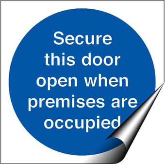 Picture of Secure This Door Open When Premises Are Occupied - BS5499 Part 1 & 5 - 100 X 100Hmm - Self Adhesive Vinyl - [AS-MA187-SAV]