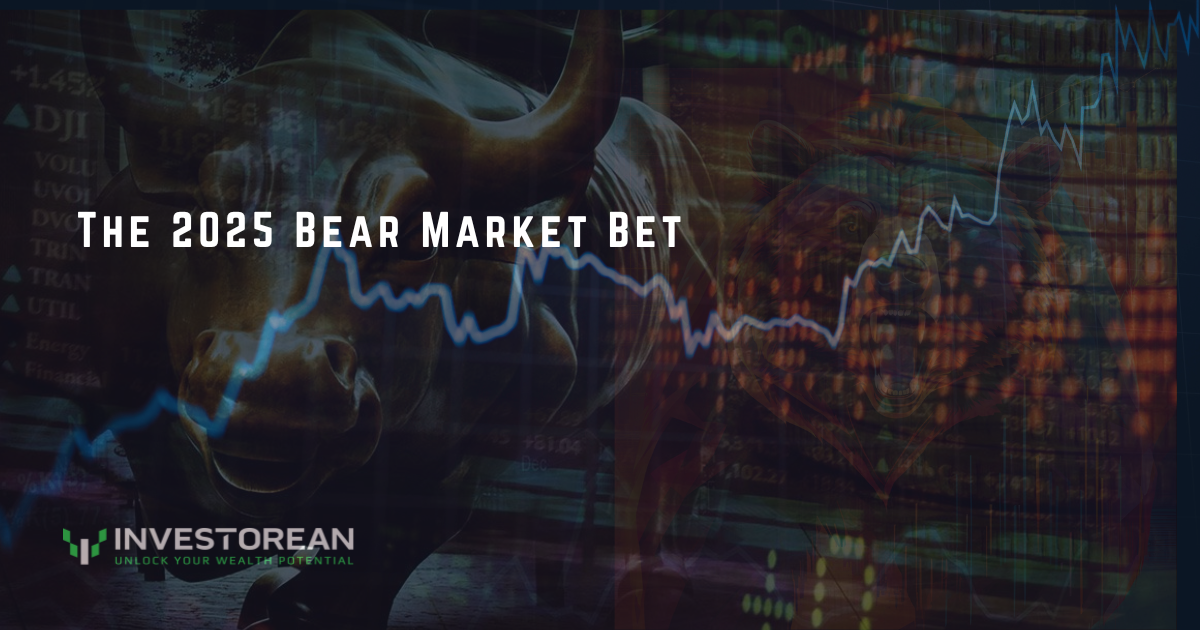 The 2025 Bear Market Bet