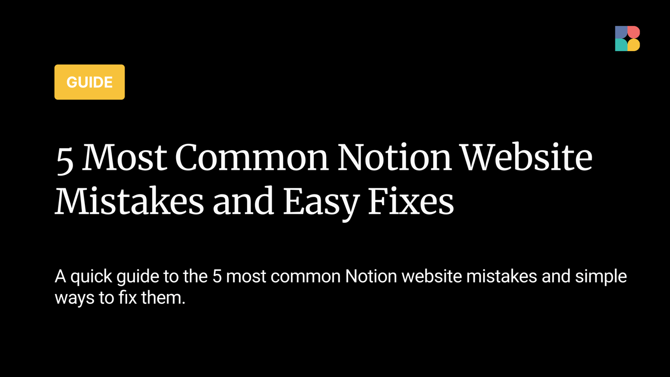 5 Common Notion Website Mistakes Entrepreneurs Make (How to Fix them)