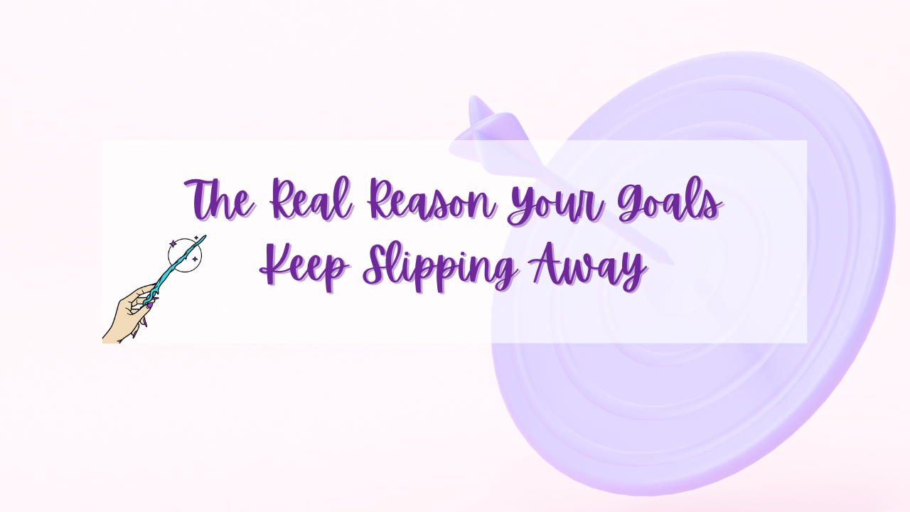 The Real Reason Your Goals Keep Slipping Away (It’s Not a Lack of Motivation)