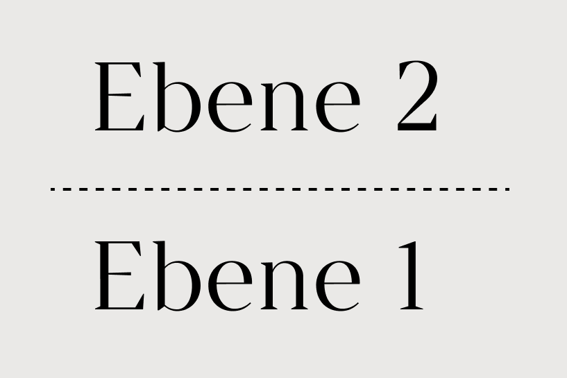 Ebene 1 + Ebene 2