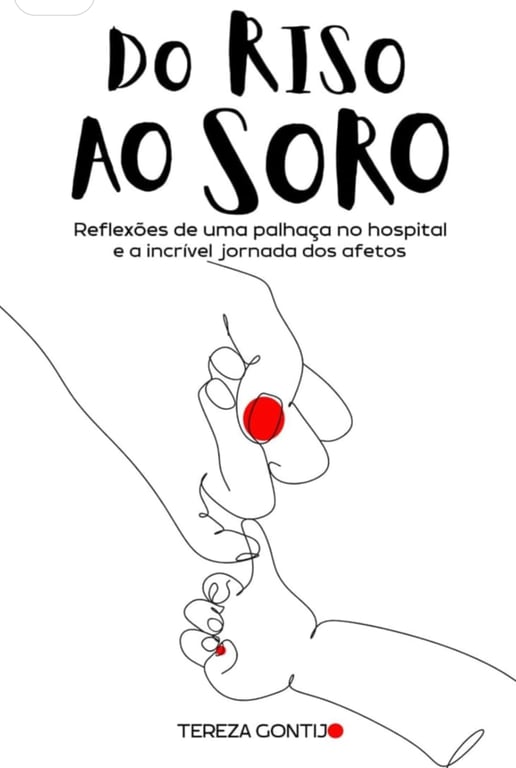 Do Riso ao Soro: Reflexões de uma palhaça no hospital e a incrível jornada dos afetos