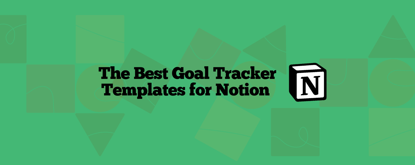 The Best 36 Notion Templates for Goal Tracking in 2025: Free and Paid