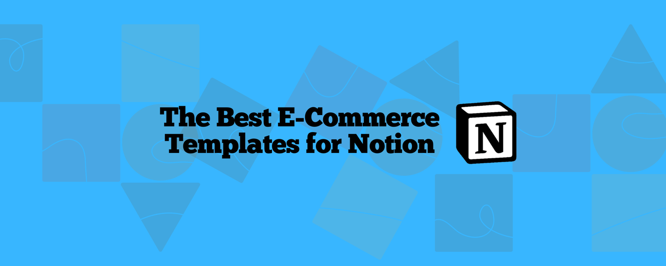 22 Best Notion Templates for Ecommerce in 2025: Curated List