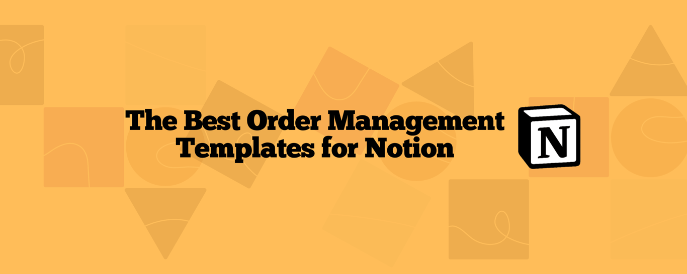 The Best Notion Templates for Order Management in 2025 - Free & Paid