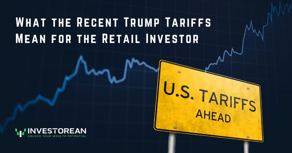 What the Recent Trump Tariffs Mean for the Retail Investor