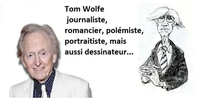 Tom Wolfe : Ecrivain / Illustrateur / Journaliste