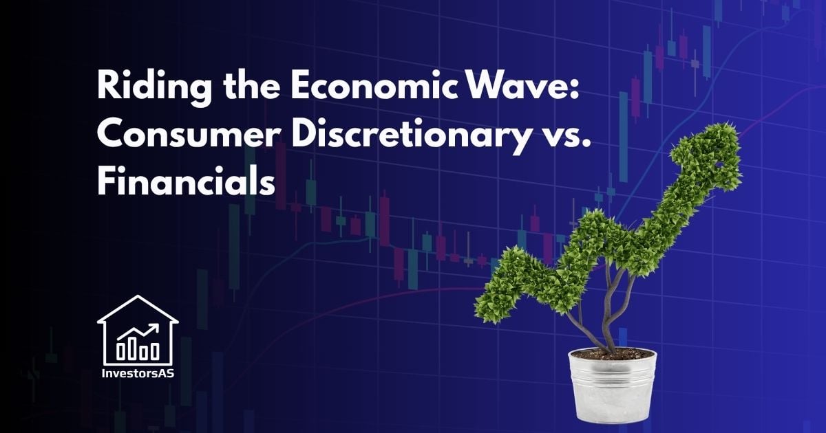 Riding the Economic Wave: Consumer Discretionary vs. Financials