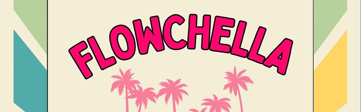 FLOWCHELLA
