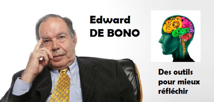 La passion d’Edward de Bono, créer des outils pour mieux réfléchir