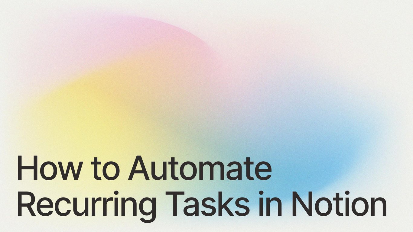 How to Automate Recurring Tasks in Notion