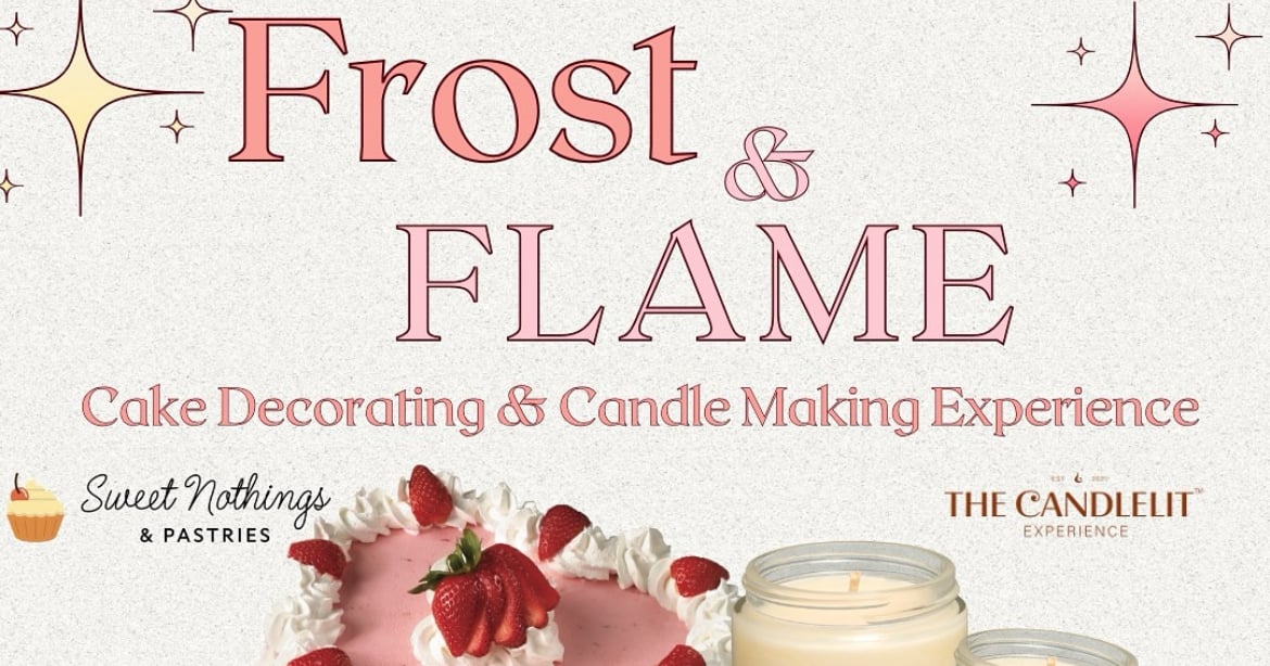 Frost & Flame Candle Making and Cake Decorating Workshop 
