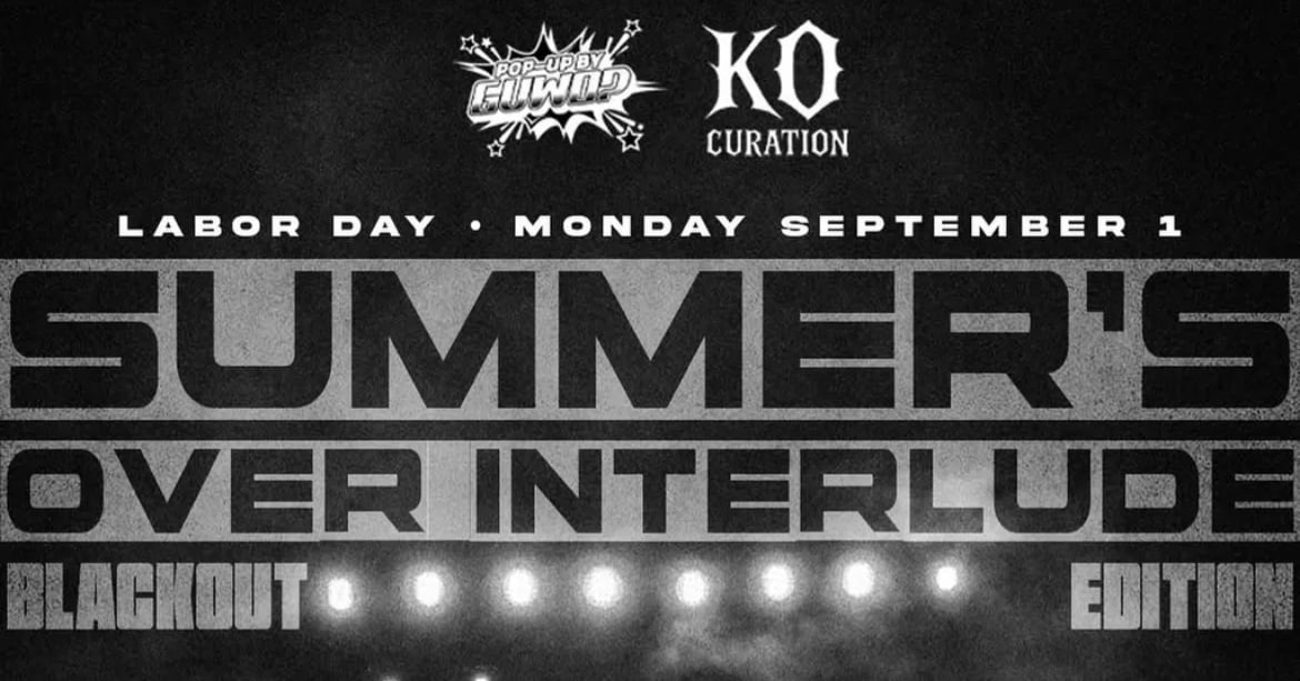 SUMMER’S OVER INTERLUDE: LABOR DAY BLACKOUT EDITION
