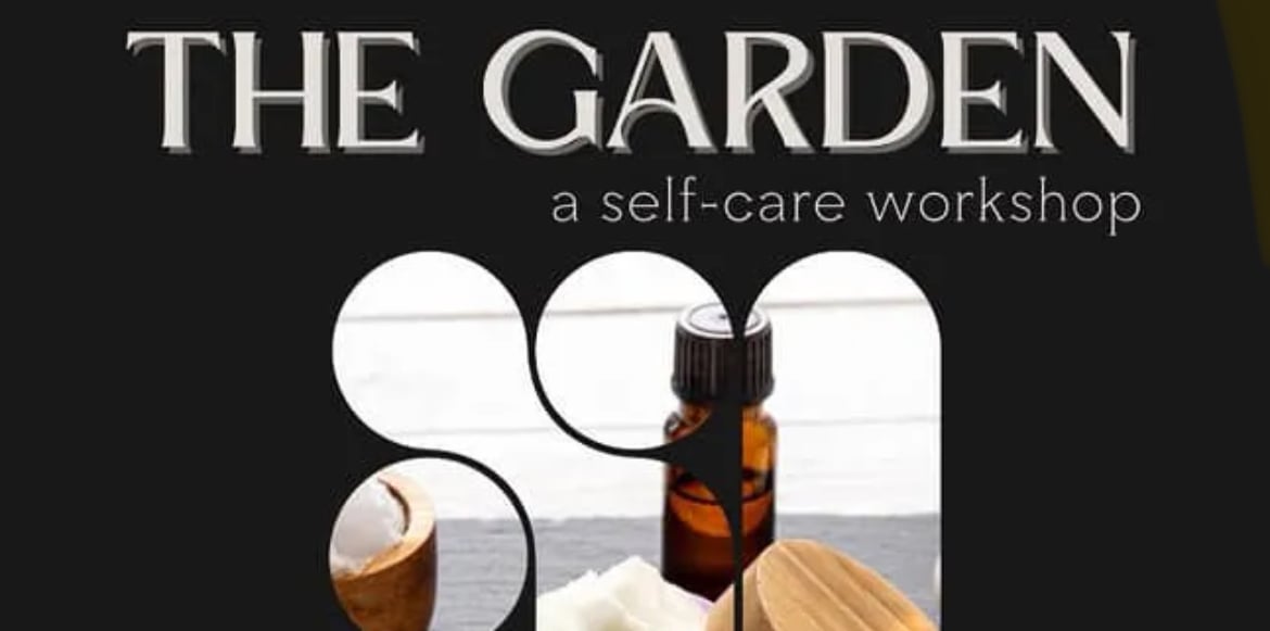 Body Butter Class: The Garden Self Care Workshop
