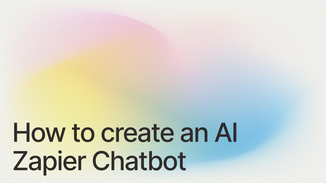 How to create an AI Zapier Chatbot