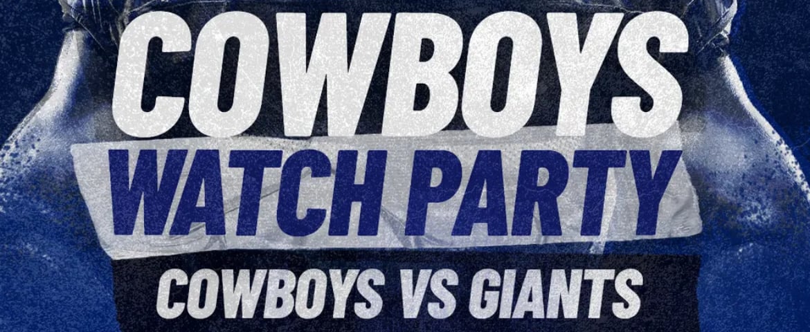 Legacy Hall: COWBOYS VS GIANTS WATCH PARTY