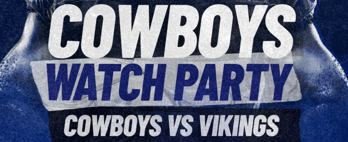 Legacy Hall: COWBOYS VS VIKINGS WATCH PARTY