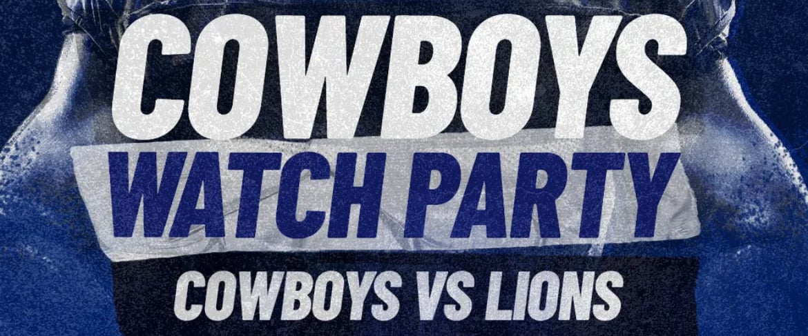 Legacy Hall: COWBOYS VS LIONS WATCH PARTY