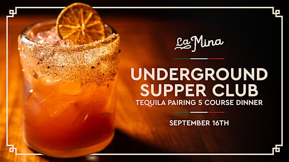 Underground Supper Club at La Mina