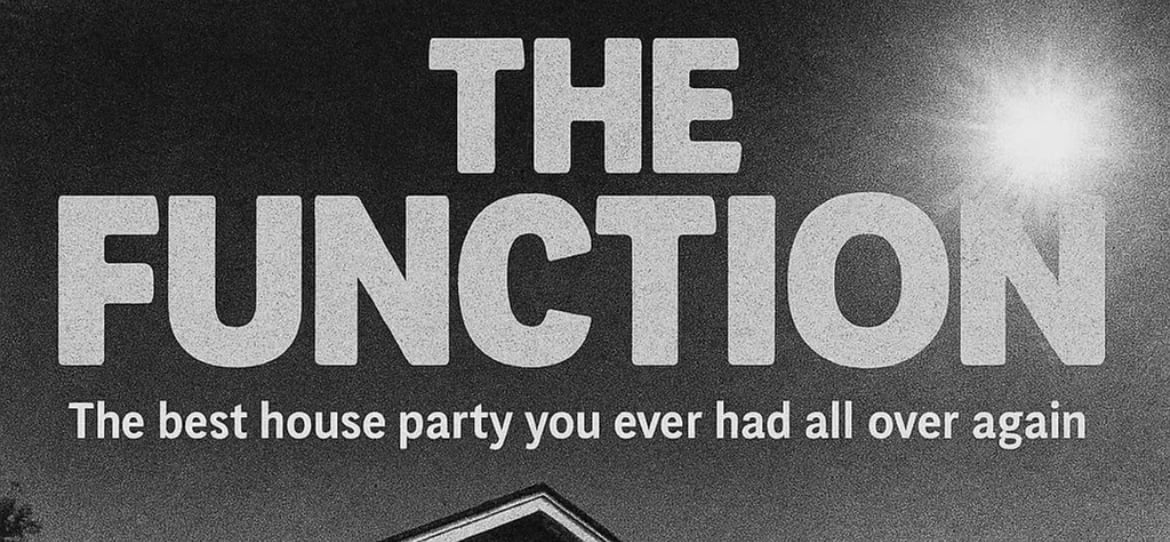 The Function House Party