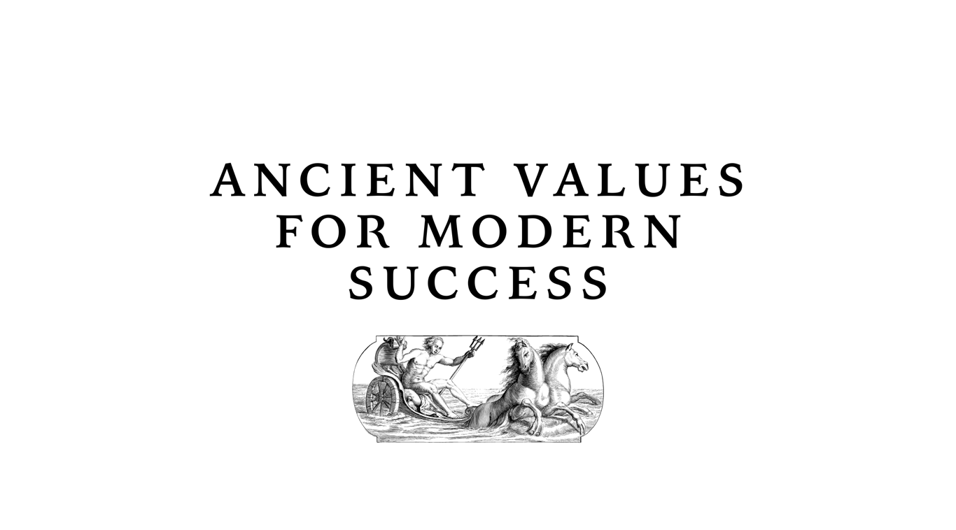Ancient Values For Modern Success