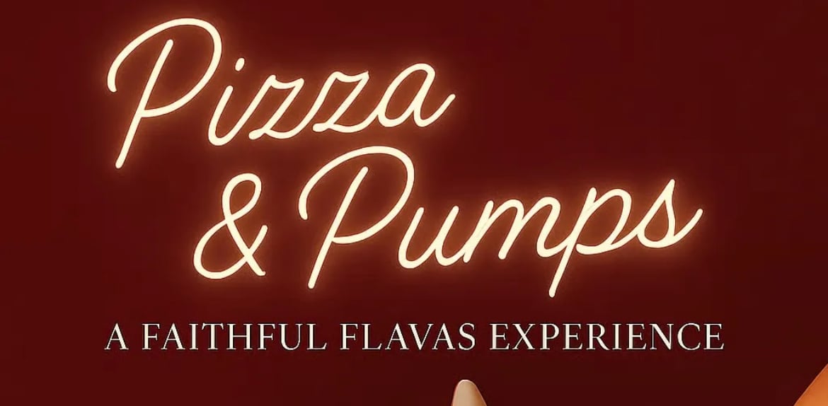 Pizza & Pumps: A Faithful Flavas experience