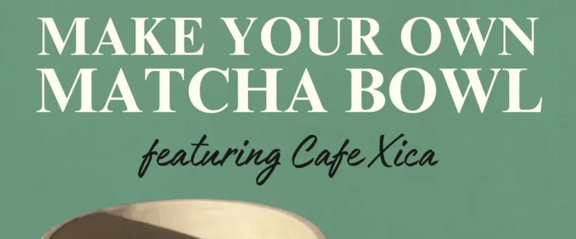 MAKE YOUR OWN MATCHA BOWL CLASS 
