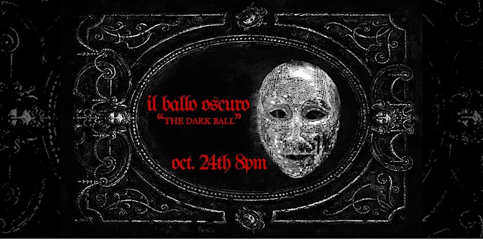 Il Ballo Oscuro: A Gothic Glam Masquerade & Aerial Show