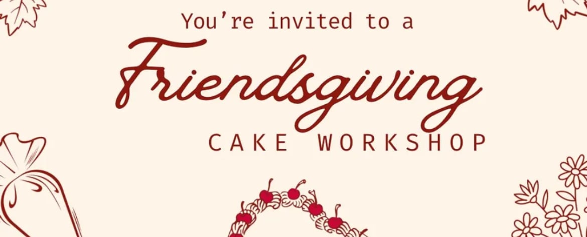 "Friendsgiving" Cake Workshop