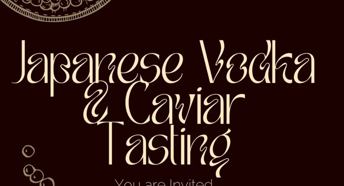 Sip & Savor: A Japanese Vodka and Caviar Tasting Experience