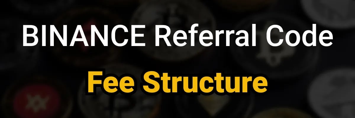 Fees with the Binance Referral Code applied